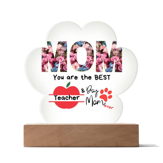 Acrylic Paw Print Plaque, Best Teacher and Dog Mom Ever 1
